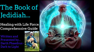 The Book of Jedidiah... Healing with Life Force Comprehensive Guide