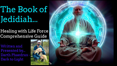 The Book of Jedidiah... Healing with Life Force Comprehensive Guide