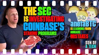 The SEC Investigating Coinbase's Staking Programs | anetaBTC Is Learning From Nomads Mistakes - 173