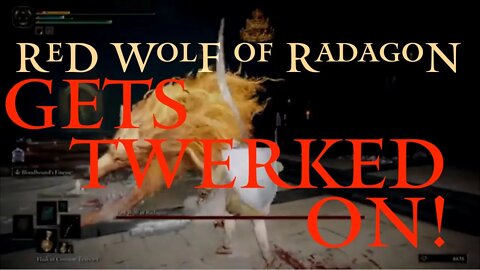 Elden Ring Red Wolf of Radagon Gets Beaten and Twerked On (Elden Ring Live)