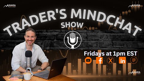 Trader's Mindchat Show - LIVE - 05/24 at 1pm EST