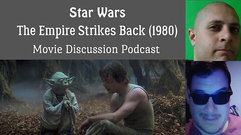 The Empire Strikes Back (1980) Movie Discussion Podcast