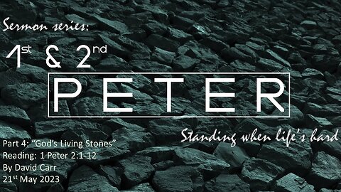 Peter part 4 - God's Living Stones