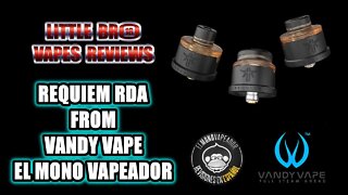 REQUIEM RDA FROM VANDY VAPE AND EL MONO VAPEADOR