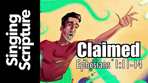 🪑 Claimed- Songs to the Church in Ephesus (Ephesians 1:11-14)