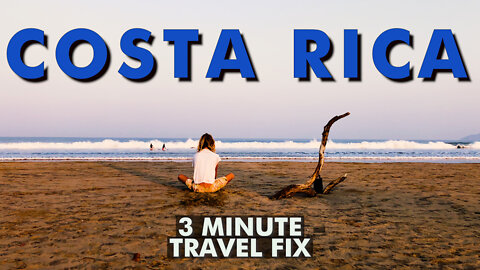 Costa Rica 3 Minute Travel Fix (Short Travel Video)