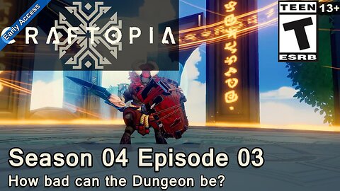 Craftopia (Season 04 Episode 03) How bad can the Dungeon be?