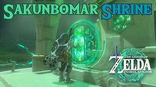 Sakunbomar Shrine | None Shall Pass? | The Legend of Zelda: Tears of the Kingdom! #totk