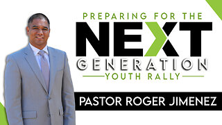 Preparing for the Next Generation Youth Rally | Pastor Roger Jimenez