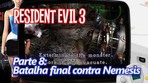Resident Evil 3: Nemesis (Dreamcast) – Parte 8 - Batalha final contra Nemesis