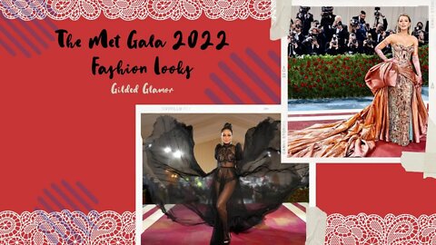 The Met Gala 2022 | Fashion Looks | Gilded Glamor | With Sunshinery