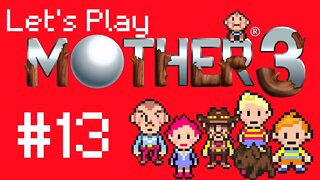 Let's Play - Mother 3 Part 13 | The Dragon's Needles