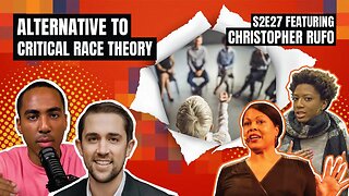 Alternatives to Critical Race Theory with Christopher Rufo