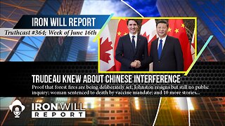 Weekly News: Trudeau Knew About Chinese Interference