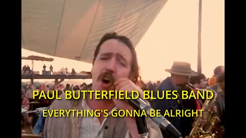Paul Butterfield Blues Band - 1969 - Everything's gonna be alright