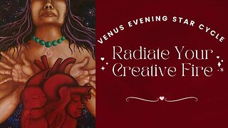 Venus Rises: Radiate Your Creative Fire