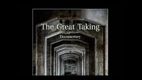 The Great Taking Documentary
