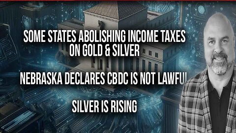 Dr. Elliott: Silver RISING, States abolish tax Gold/Silver, CBDCs...5.29.24