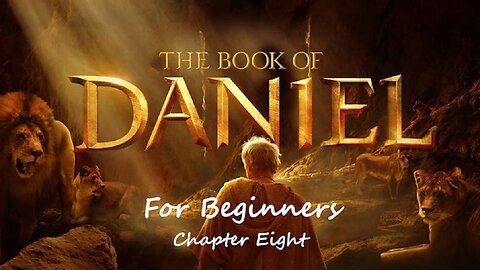 The Book Daniel for Beginners - Chapter Eight