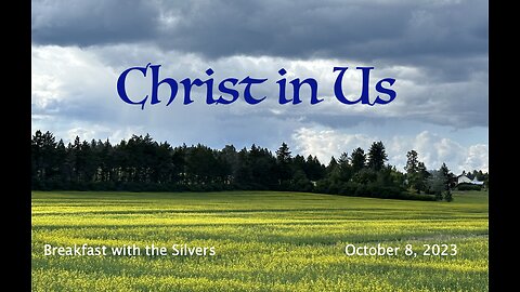 Christ in Us - Breakfast with the Silvers & Smith Wigglesworth Oct 8