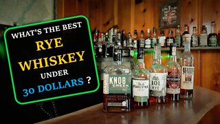 Best Budget Rye Whiskey - 5 Great Rye Whiskeys under 30 Dollars , but which is the best ?