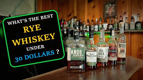 Best Budget Rye Whiskey - 5 Great Rye Whiskeys under 30 Dollars , but which is the best ?
