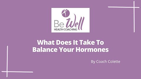 What Does It Take To Balance Your Hormones