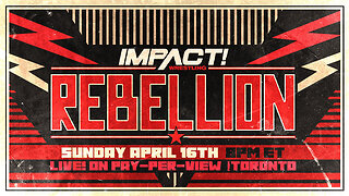 IMPACT WRESTLING REBELLION 2023 : GET HYPED