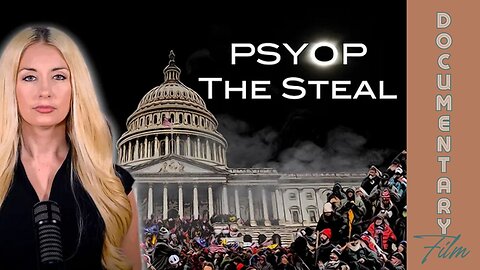 Documentary: Psyop The Steal