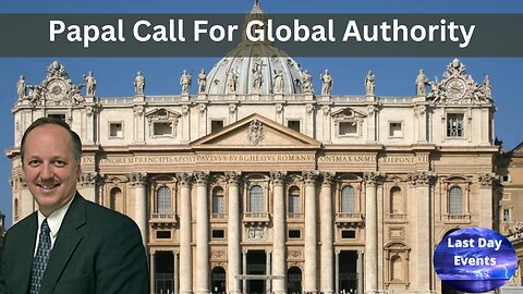 Hal Mayer: (4/7) The Pope And The New World Order-A Papal Call For World Authority