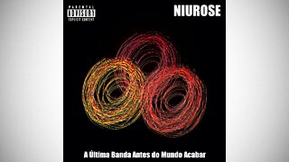 Niurose | A Última Banda Antes do Mundo Acabar (Remasterizado) | Full Album