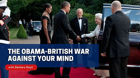 The Obama-British War Against Your Mind