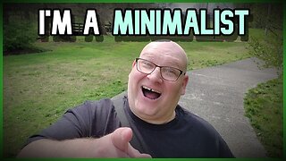 Let's Take A Walk #5: Why I Live A Minimalist Lifestyle