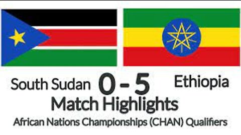 South Sudan vs Ethiopia Goals and Highlight (0 - 5) | African Nations Championship (CHAN 2022)