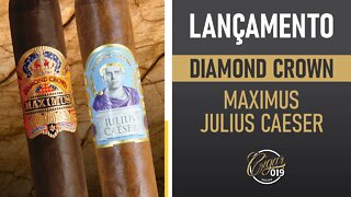 CIGAR 019 - LANÇAMENTO - Diamond Crown Maximus e Diamond Crown Julius Caeser
