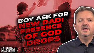 Boy ask for New Dad: Presence of God Drops