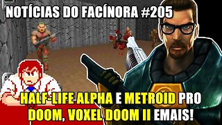 HALF-LIFE ALPHA e METROID para Doom, VOXEL DOOM II e mais - Notícias do Facínora 205