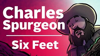 Six Feet? - Charles Spurgeon - A RefToons Motion Comic