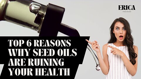 Top 6 Reasons Why Toxic Seed Oils are RUINING Your Health