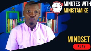 MINDSET - Minutes With MinistaMike, FREE COACHING VIDEO