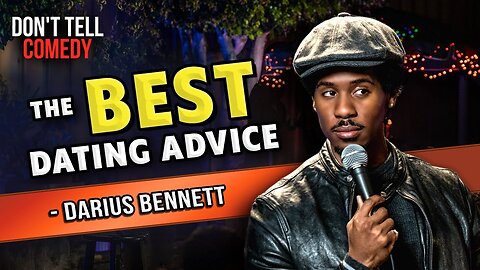 The Best Dating Advice | Darius Bennett | Stand Up Comedy