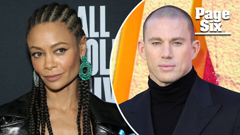 Thandiwe Newton did not exit 'Magic Mike' sequel over Channing Tatum fight