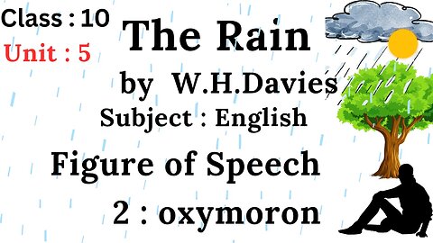 The Rain Poem by William Henry Davies || figure of speech || Analysis || Oxymorone