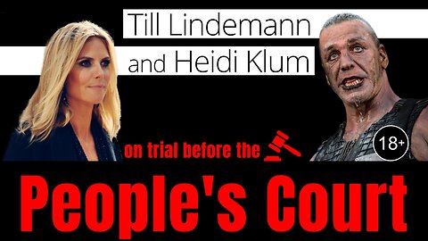 Till Lindemann and Heidi Klum on trial before the People’s Court