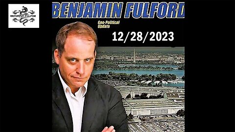 Benjamin Fulford Friday Q&A Video 12-28-2023