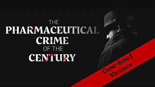 Gene-based “Vaccines” – The Pharmaceutical Crime of the Century? | www.kla.tv/26273