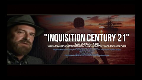 "Inquisition Century 21" Alan Watt