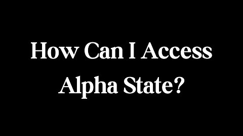 How to Enter the Alpha State and Reprogram Your Mind #alpha #alphawaves #mindcontrol