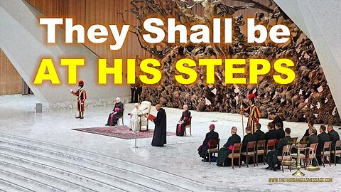 They Shall be At His Steps