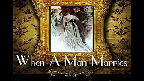 When a Man Marries by Mary Roberts Rinehart - Audiobook